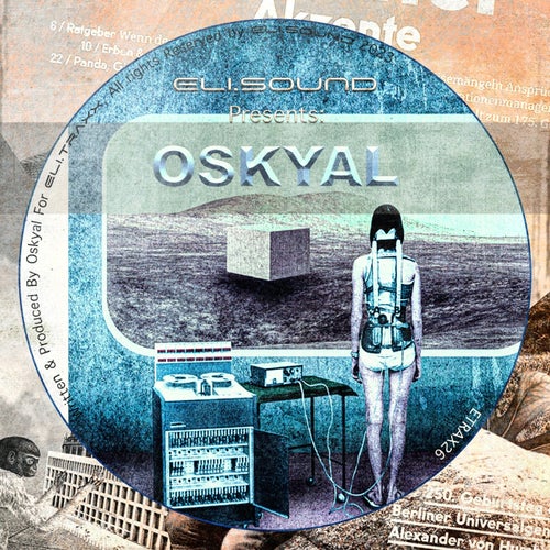 Oskyal - eli.sound Presents_ Oskyal From ARGENTINA [ETRAX26]